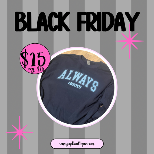 Black Friday Deal 1PM Deal (XL Long Sleeve)