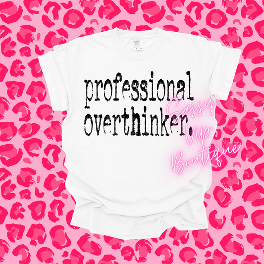 Professional Overthinker Shirt