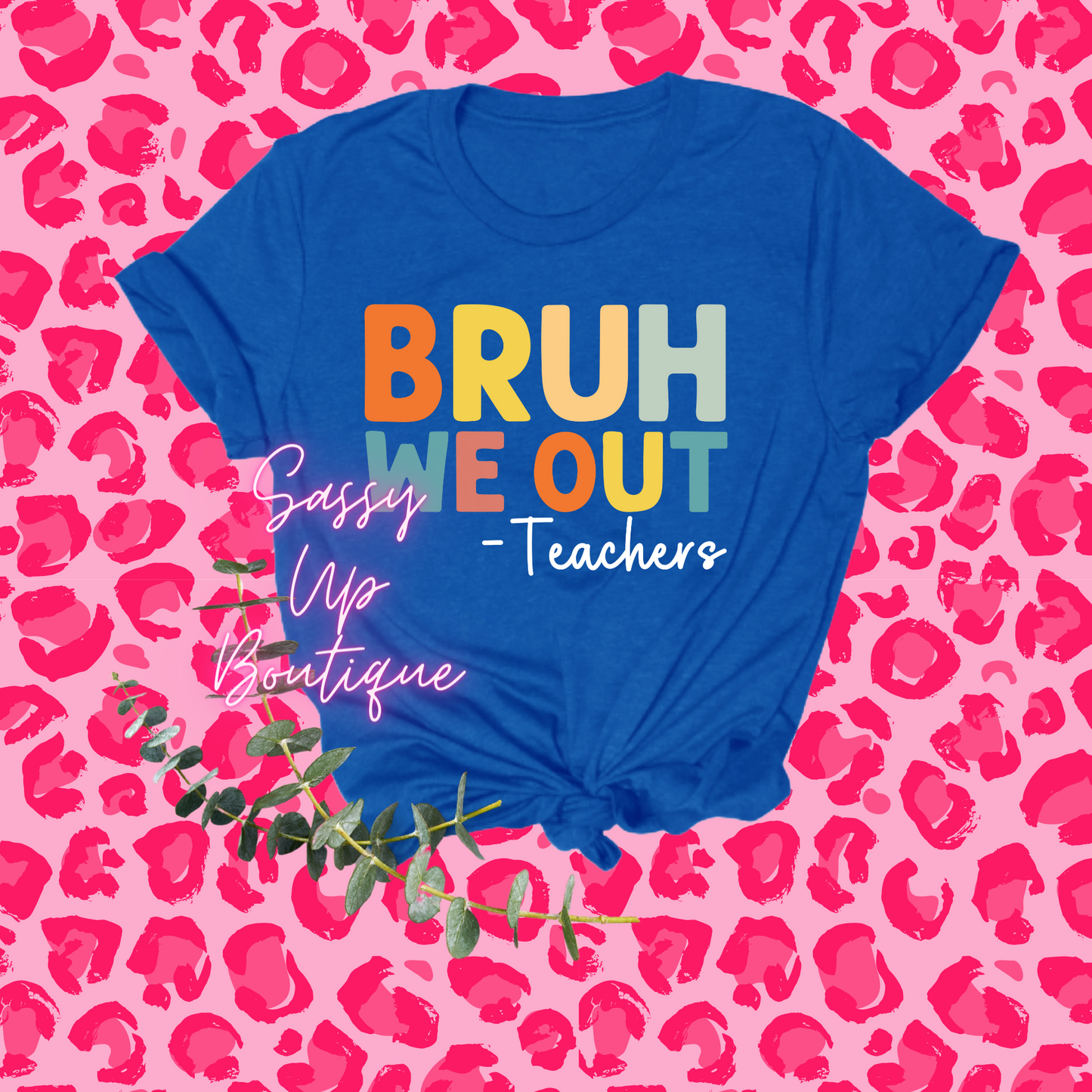 Bruh We Out Teacher Shirt